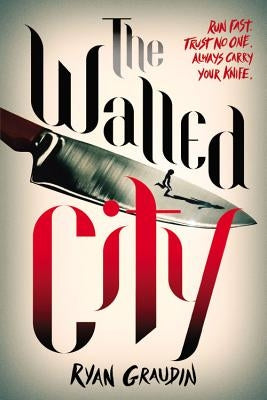 The Walled City by Graudin, Ryan