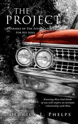 The Project by Phelps, Derrick L.