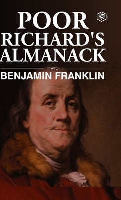 Poor Richard's Almanac (Deluxe Hardbound Edition) by Franklin, Benjamin