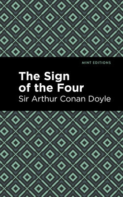 The Sign of the Four by Doyle, Arthur Conan, Sir