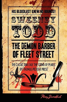 Sweeney Todd: The Demon Barner Of Fleet Street: The String Of Pearls by Prest, Thomas Peckett