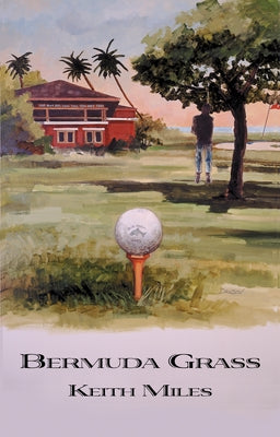 Bermuda Grass: An Alan Saxon Mystery by Miles, Keith