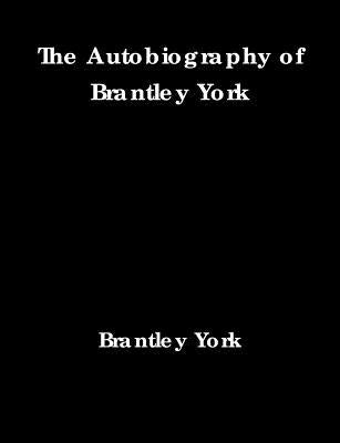 The Autobiography of Brantley York by York, Brantley