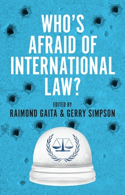 Who's Afraid of International Law? by Gaita, Raimond