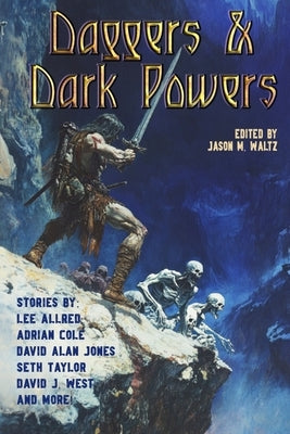 Daggers and Dark Powers by Caisse, Adam