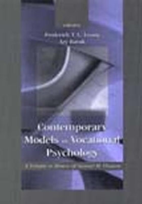 Contemporary Models in Vocational Psychology: A Volume in Honor of Samuel H. Osipow by Leong, Frederick