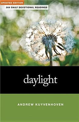 Daylight: 366 Daily Devotional Readings by Kuyvenhoven, Andrew