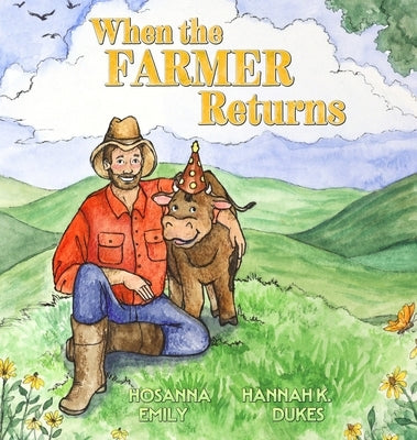 When the Farmer Returns by Emily, Hosanna