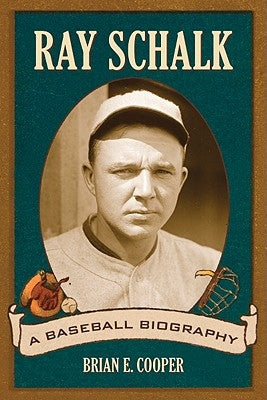 Ray Schalk by Cooper, Brian E.