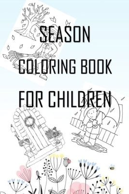 Month and season coloring book for children: very good book for children, to learn the months and seasons and to color 6 " × 9" 24 pages by Hony, Jonhy
