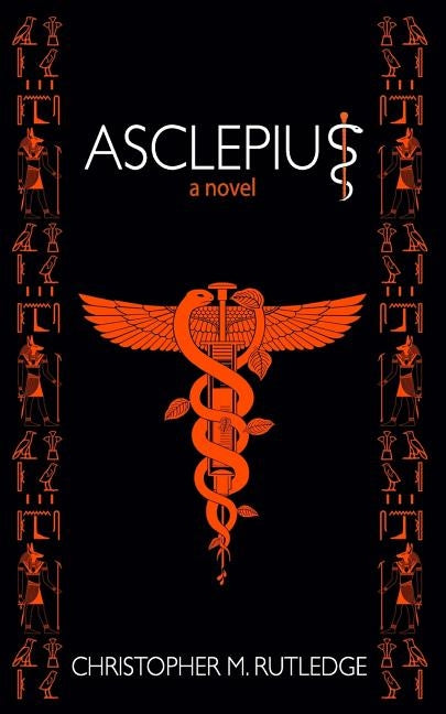 Asclepius by Rutledge, Christopher M.