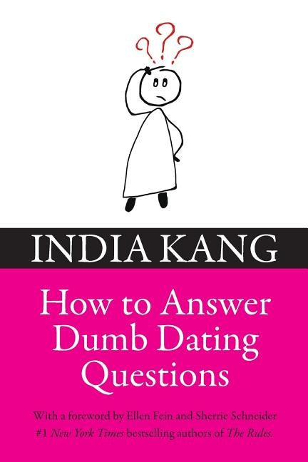 How to Answer Dumb Dating Questions by Kang, India