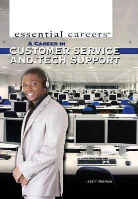 A Career in Customer Service and Tech Support by Mapua, Jeff