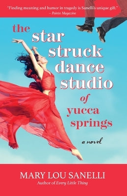 The Star Struck Dance Studio of Yucca Springs by Sanelli, Mary Lou
