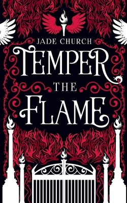 Temper the Flame by Church, Jade