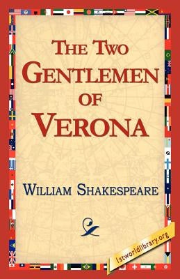 The Two Gentlemen of Verona by Shakespeare, William