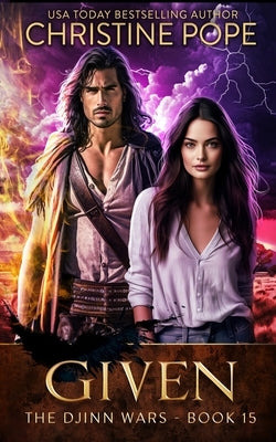 Given: A Paranormal Post-Apocalyptic Romance by Pope, Christine