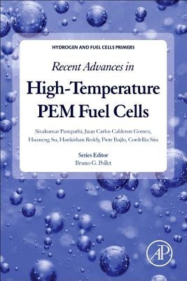 Recent Advances in High-Temperature Pem Fuel Cells by Pasupathi, Sivakumar