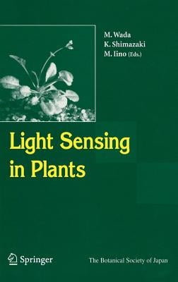 Light Sensing in Plants by Wada, M.