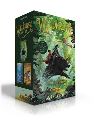 The Wilderlore Boxed Set: The Accidental Apprentice; The Weeping Tide; The Ever Storms by Foody, Amanda