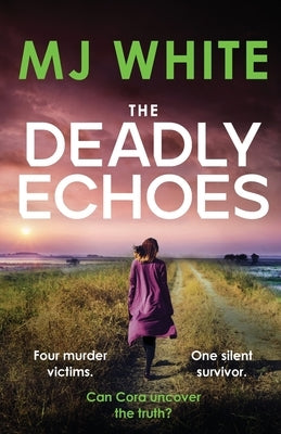 The Deadly Echoes by White, Mj