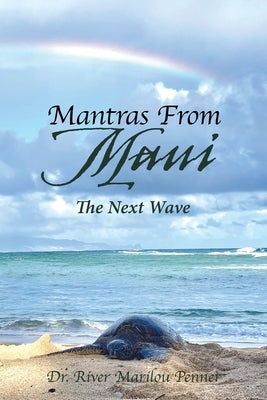 Mantras From Maui: The Next Wave by Penner, River Marilou