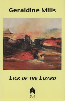 Lick of the Lizard by Mills, Geraldine