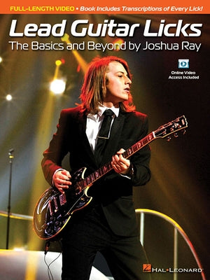 Lead Guitar Licks: The Basics and Beyond by Joshua Ray by Ray, Joshua