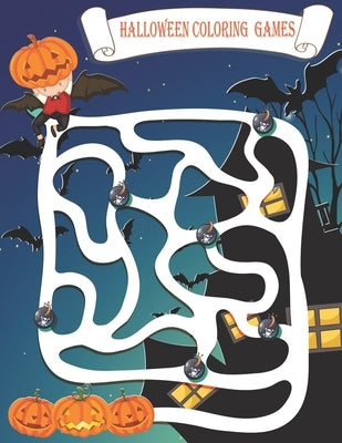 Halloween Coloring Games: A Collection Activity of Scary Fun for happy Halloween Coloring Book for Kids: Large 8,5 x 11 inch pages by Book, Zoe Arts