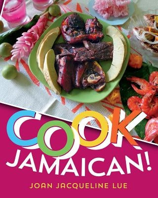 Cook Jamaican! by Lue, Joan Jacqueline