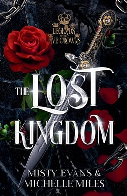 The Lost Kingdom, A Legends of the Five Crowns Series Novella by Evans, Misty