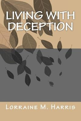 Living With Deception by Harris, Lorraine M.