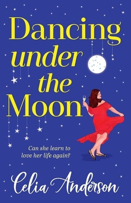 Dancing Under the Moon by Anderson, Celia