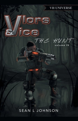 Vlors & Vice: The Hunt by Johnson, Sean L.