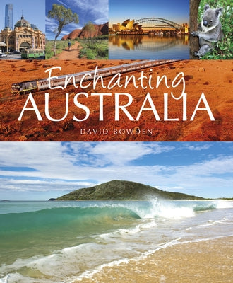 Enchanting Australia by Bowden, David