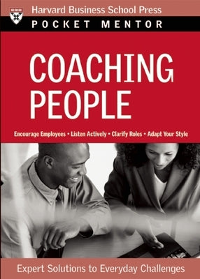 Coaching People: Expert Solutions to Everyday Challenges by Review, Harvard Business