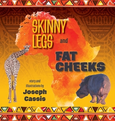 Skinny Legs and Fat Cheeks by Cassis, Joseph