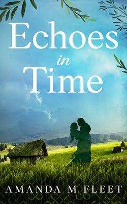 Echoes in Time by Fleet, Amanda M.