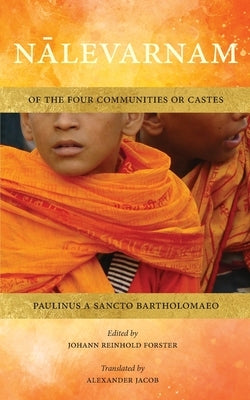 Nālevarnam: Of the Four Communities or Castes by Forster, Johann Reinhold