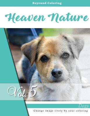A Dogs: Grayscale Photo Adult Coloring Book of Animals, Relaxation Stress Relief Coloring Book: Series of coloring book for ad by Leaves, Banana