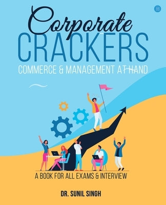 Corporate Crackers by Singh, Sunil