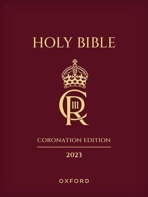 The Holy Bible 2023 Coronation Edition: Authorized King James Version by Oxford