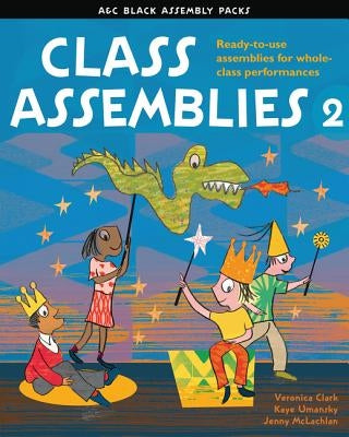 Class Assemblies 2 by Clark, Veronica
