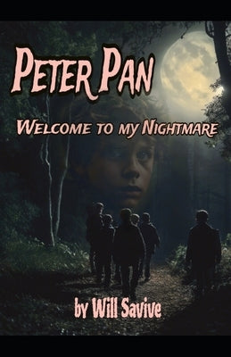 Peter Pan: Welcome to My Nightmare by Savive, Will