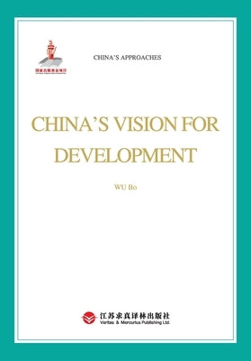 How China Found the Right Development Path/中国如何找准发展道路: 英文版 by 吴波