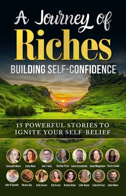 Building Self-Confidence: A Journey of Riches by Moore, Emeryelle