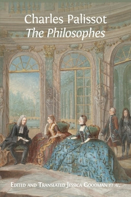 'The Philosophes' by Charles Palissot by Goodman, Jessica
