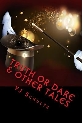 Truth or Dare & Other Tales by Parrott, Wanda Sue