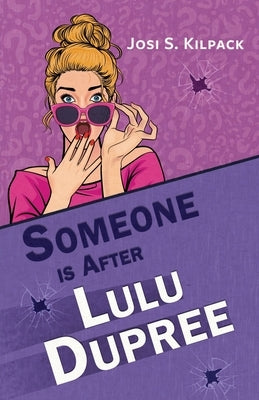 Someone Is After Lulu Dupree by Kilpack, Josi S.