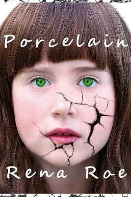 Porcelain by Roe, Rena